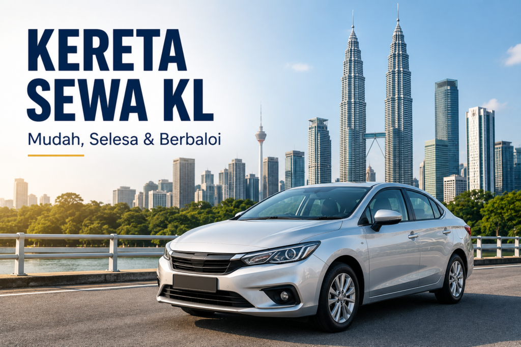 Kereta sewa KL dengan latar bandar Kuala Lumpur